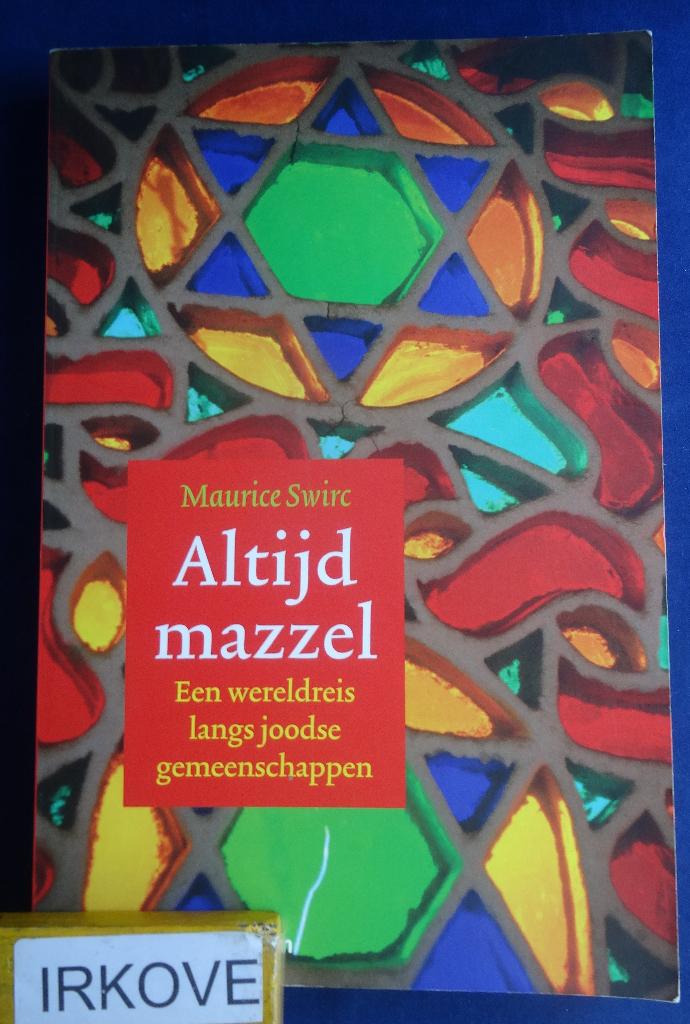 ALTIJD MAZZEL * Maurice Swirc *, Verzenden, Zo goed als nieuw, Maurice Swirc, Overige gebieden