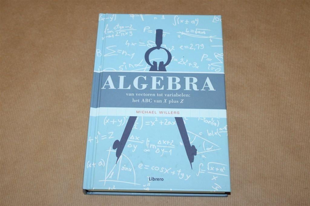 Algebra. Van vectoren tot variavelen., Ophalen of Verzenden, Zo goed als nieuw, Natuurwetenschap