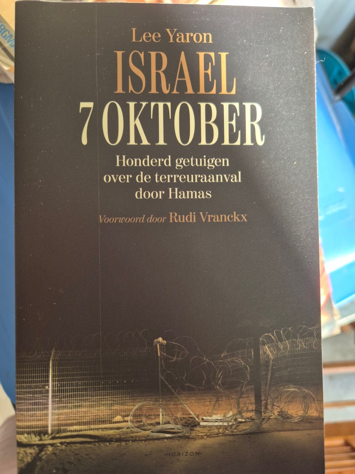 Israel 7 Oktober: Honderd getuigen over terreuraanval Hamas, Ophalen of Verzenden, Zo goed als nieuw, Lee Yaron, Wereld overig