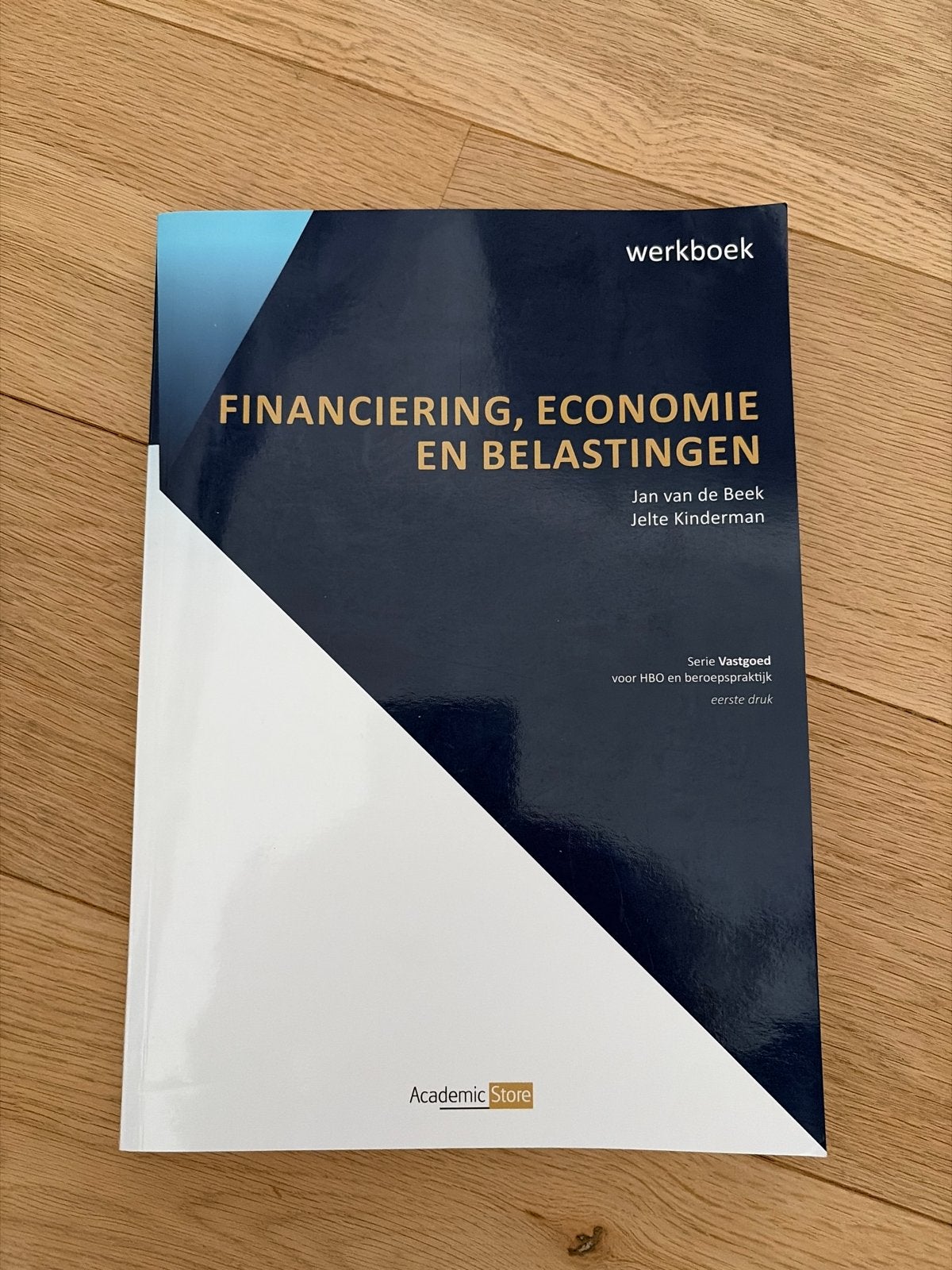 Werkboek Financiering, Economie en Belastingen | van de Beek, Ophalen of Verzenden, Gamma, Zo goed als nieuw, HBO