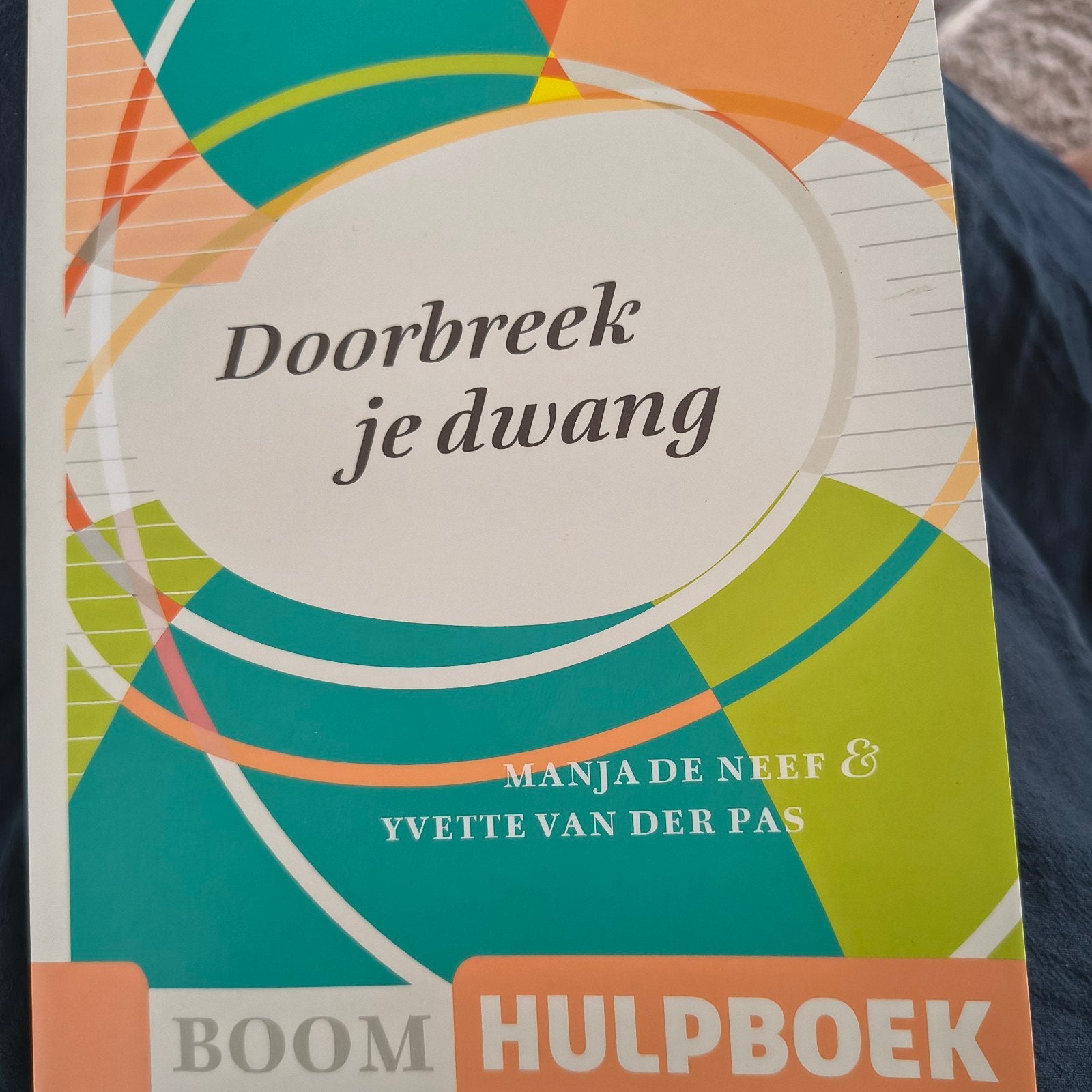 Doorbreek je dwang - Boom Hulpboek, Ophalen, Gelezen, Manja de Neef & Yvette van der Pas
