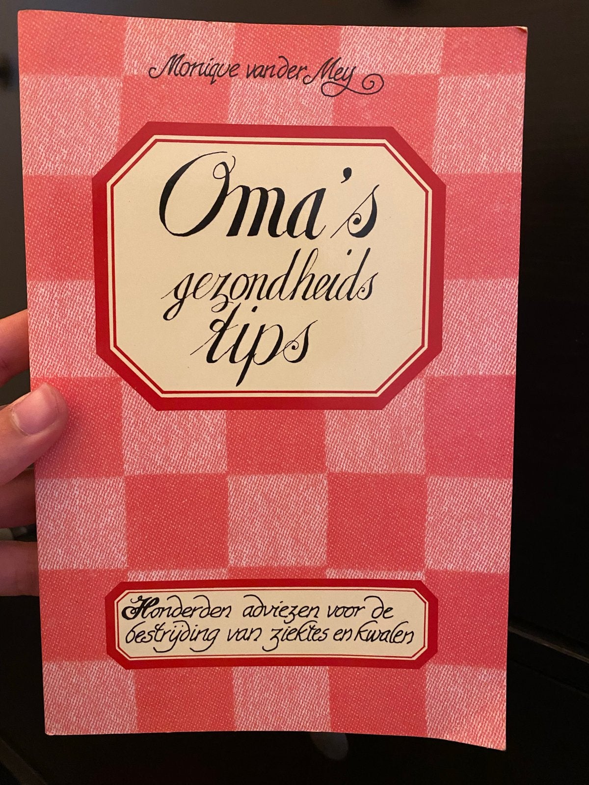 Oma's Gezondheidstips: Honderden Adviezen, Ophalen of Verzenden, Gelezen, Kruiden en Alternatief