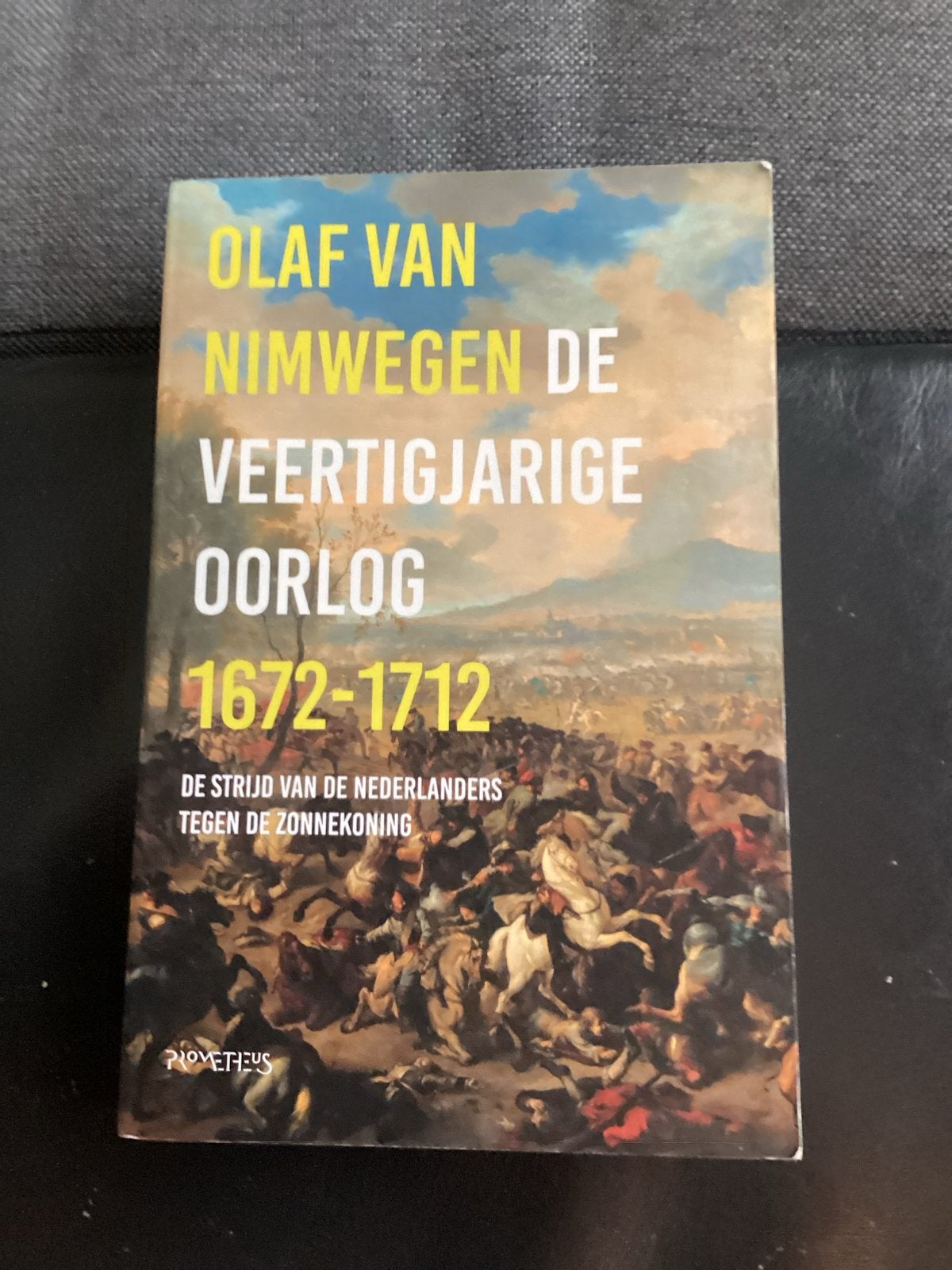 Olaf van Nimwegen: De Veertigjarige Oorlog 1672-1712, Ophalen of Verzenden, 17e en 18e eeuw, Gelezen, Europa