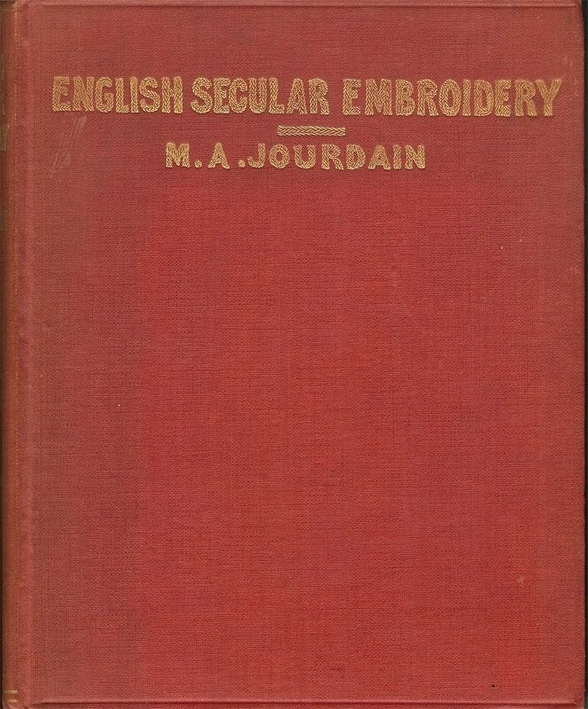 English Secular Embroidery M.A.Jourdain 1st Edition 1910., Ophalen of Verzenden