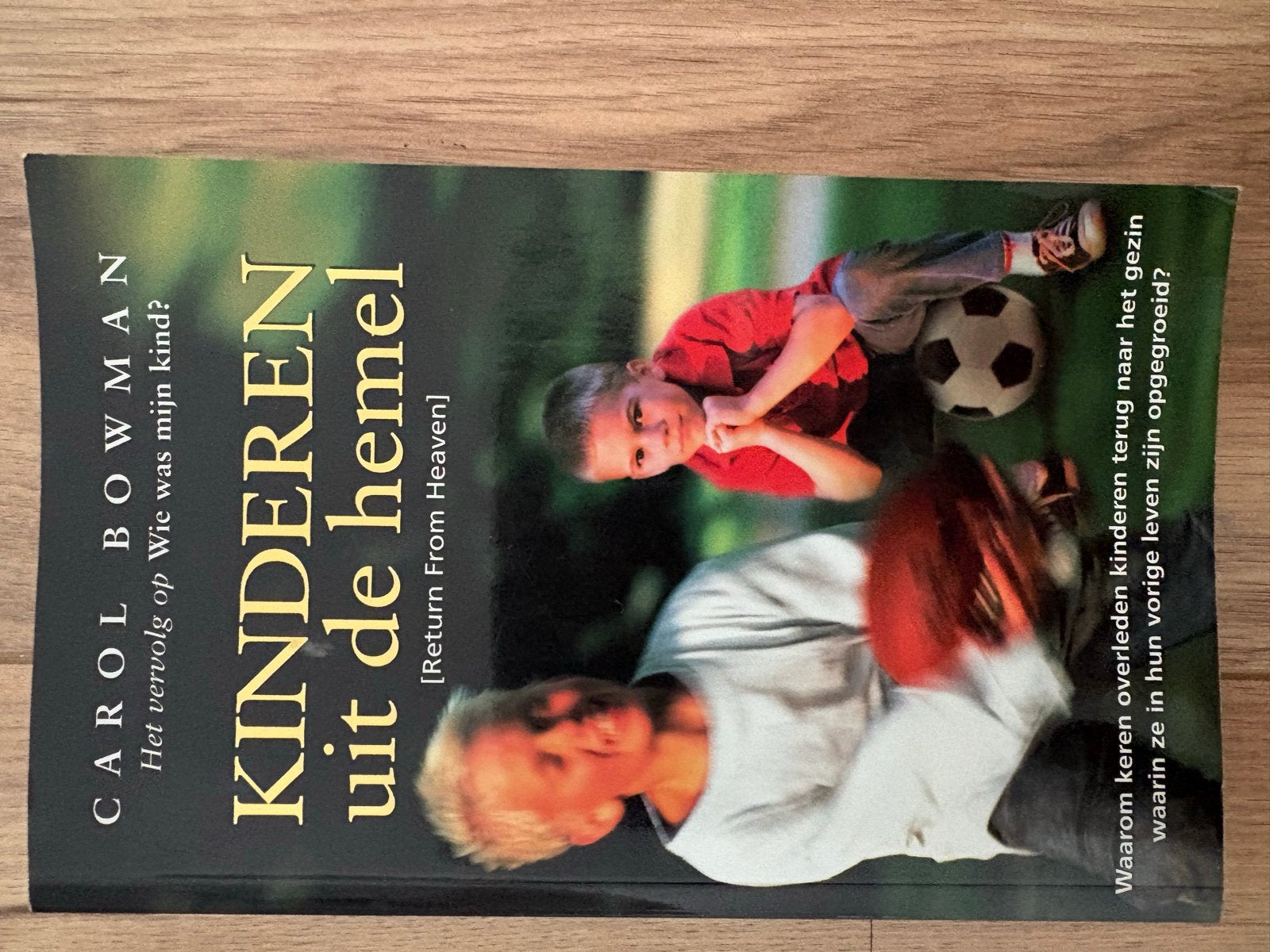 Kinderen uit de hemel - Carol Bowman (Reïncarnatie), Ophalen of Verzenden, Gelezen, Ziel of Sterfelijkheid, Achtergrond en Informatie