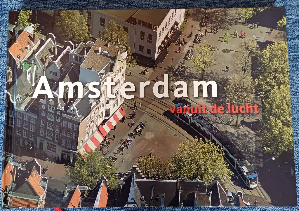 Amsterdam vanuit de lucht Boek met fraaie luchtfoto's, Ophalen of Verzenden, Zo goed als nieuw