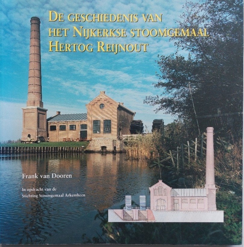De geschiedenis van Het Nijkerkse Stoomgemaal Hertog Rijnout, 20e eeuw of later, Ophalen of Verzenden, Zo goed als nieuw, Frank van Dooren