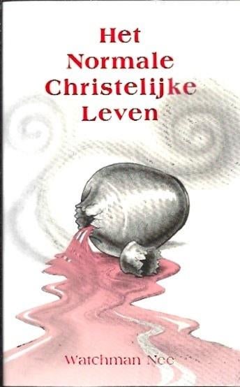 Het Normale Christelijke Leven - Watchman Nee, Boeken, Ophalen of Verzenden, Zo goed als nieuw, Christendom | Protestants