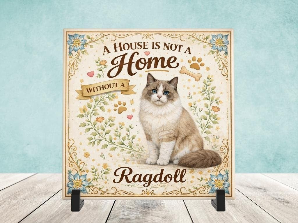 A House is not a Home Without a Ragdoll - tegel, Verzenden, Nieuw