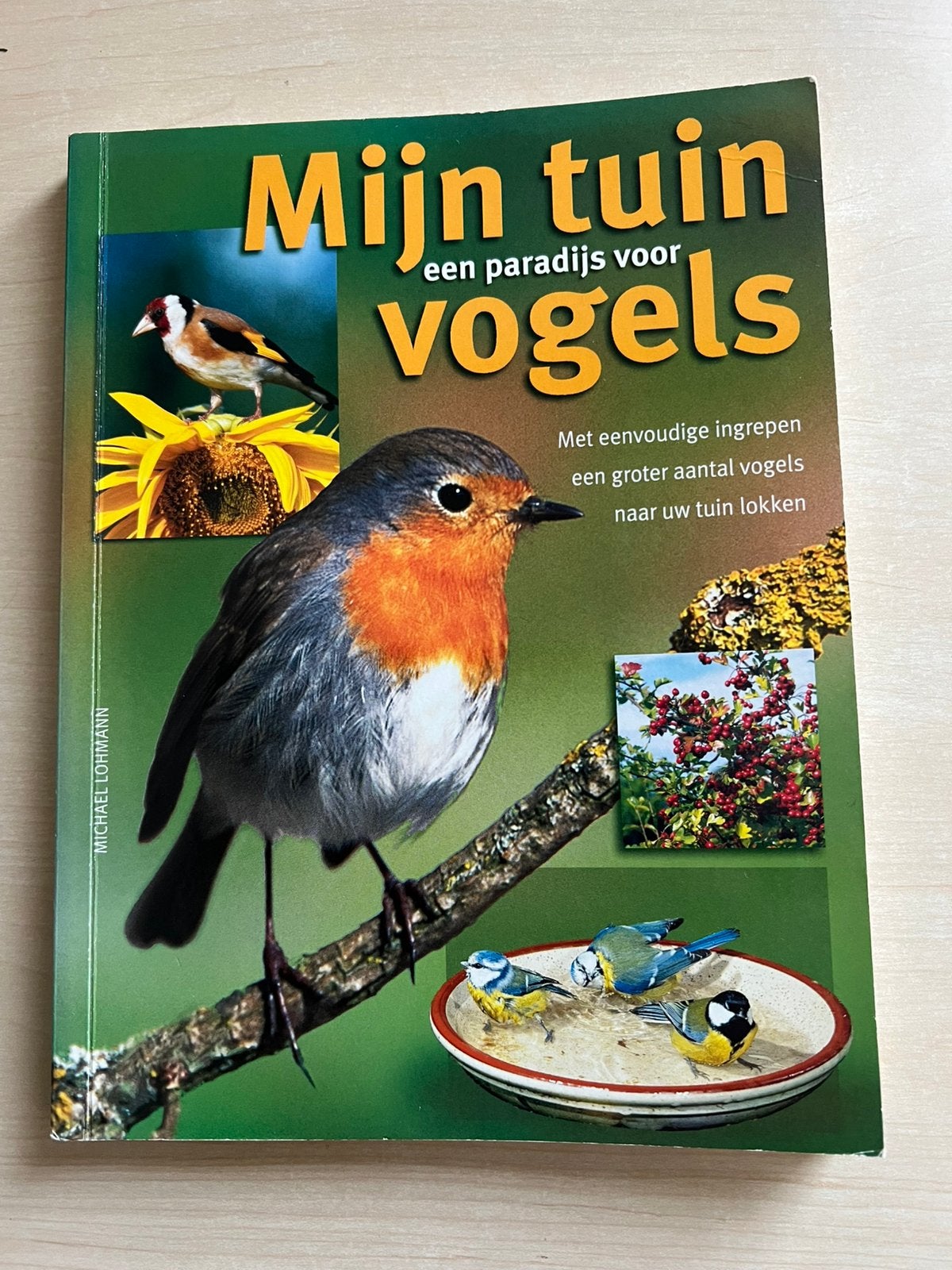 Mijn tuin een paradijs voor vogels - Michael Lomann, Ophalen of Verzenden, Zo goed als nieuw, Vogels