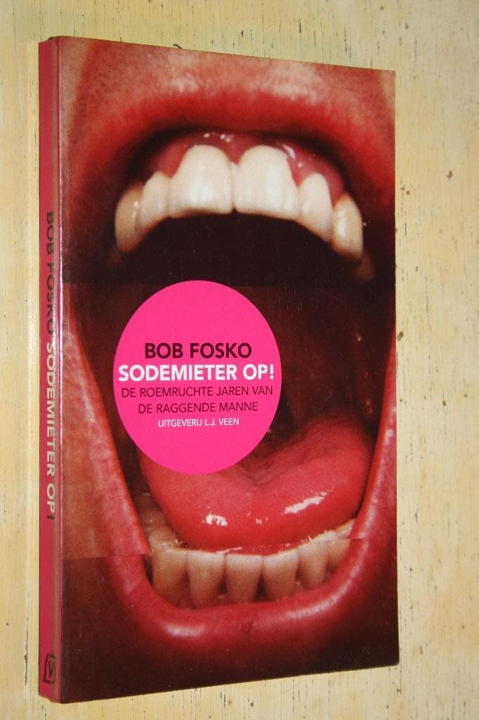 Bob Fosko Sodemieter op De Raggende Manne gesigneerd, Boeken, Biografieën, Gelezen, Ophalen of Verzenden