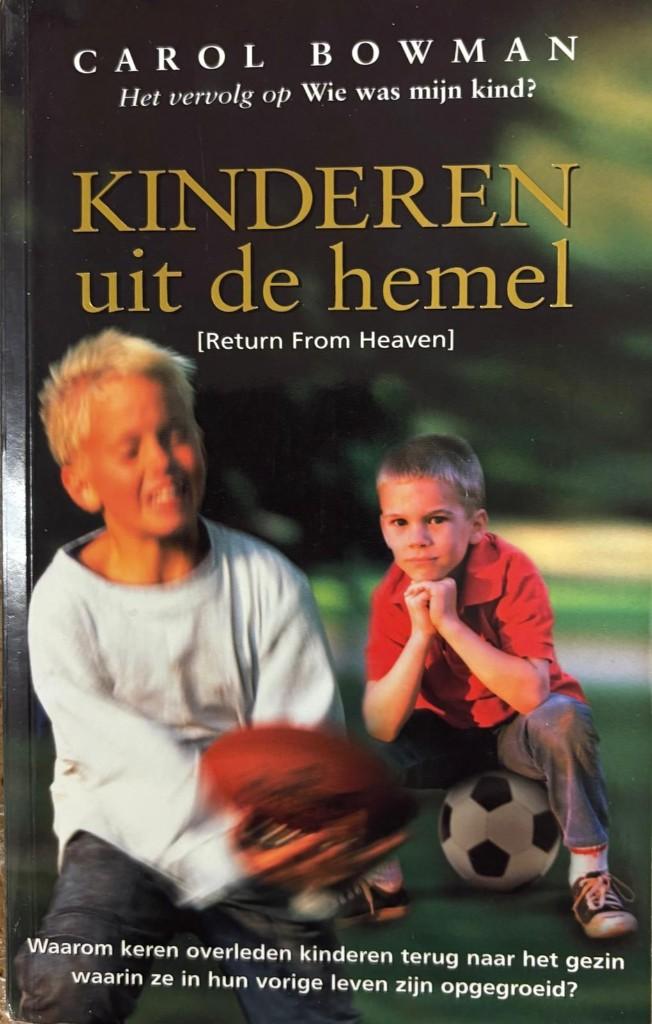 KInderen uit de hemel  (Carol Bowman), Ophalen of Verzenden, Zo goed als nieuw, Carol Bowman), Spiritualiteit algemeen