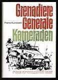 grenadiere generale kameraden von franz kurowski, Tweede Wereldoorlog, Franz kurowski, Ophalen of Verzenden, Zo goed als nieuw