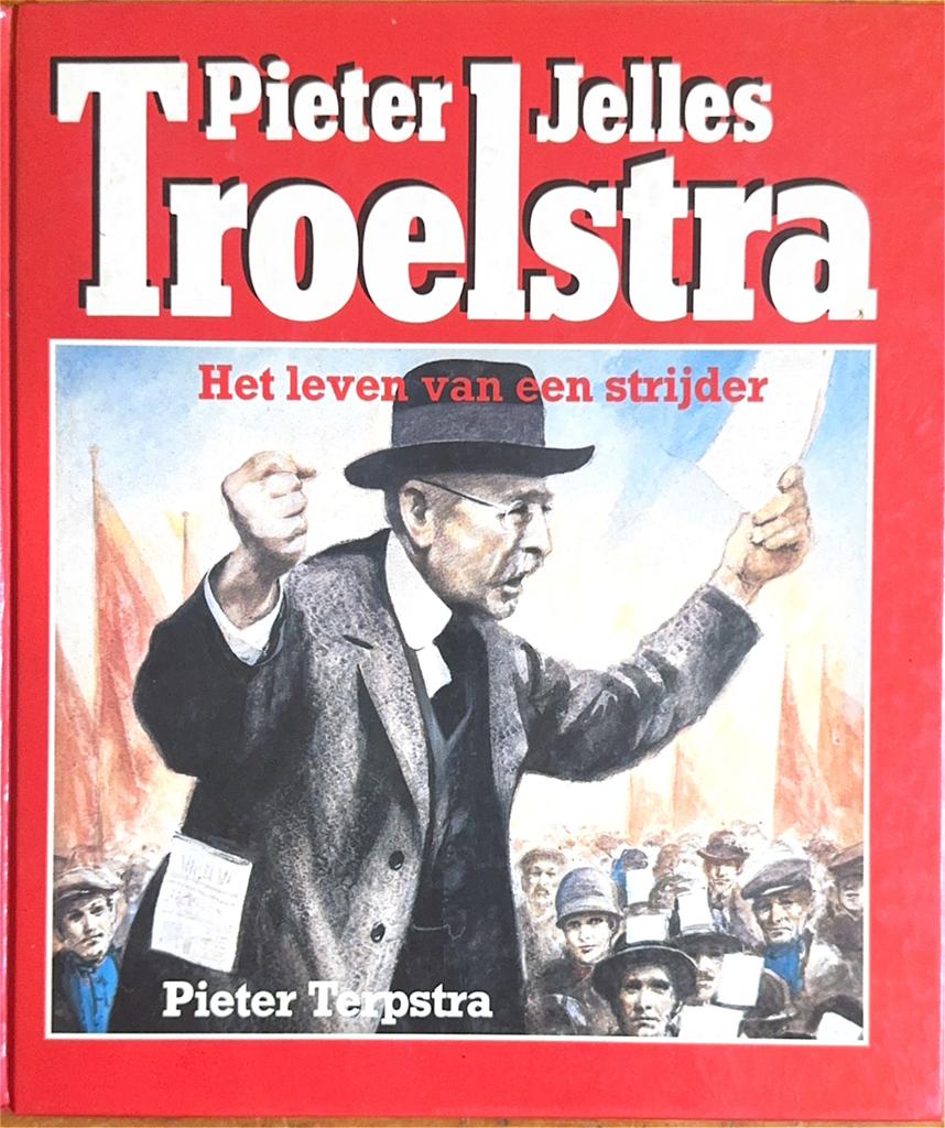 Pieter Jelles Troelstra, Gelezen, Politiek, Pieter Terpstra, Ophalen of Verzenden