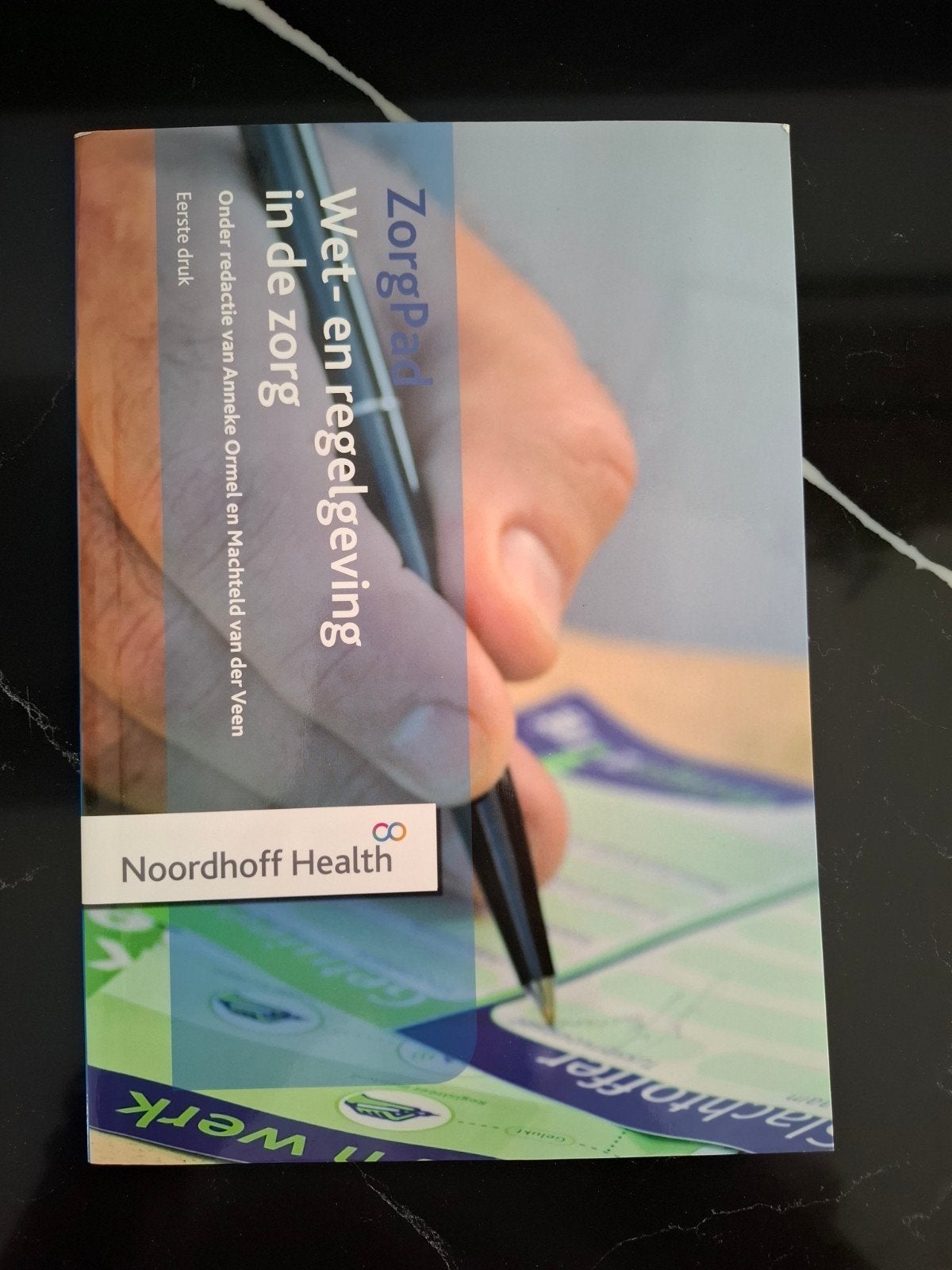 ZorgPad Wet- en regelgeving in de zorg - Noordhoff Health, Annekie Ormel en Machteld van der Veen, Zo goed als nieuw, Gamma, HBO