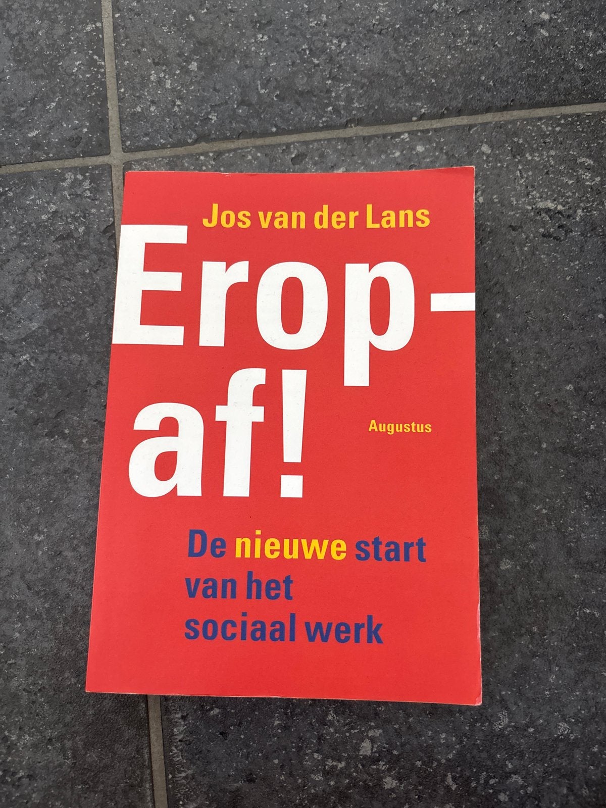 Eropaf! De nieuwe start van het sociaal werk - Jos van der L, Ophalen of Verzenden, Gamma, Gelezen, HBO