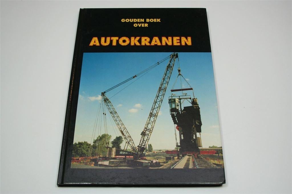 Gouden Boek over Autokranen — Truckstar Fotoboek, Ophalen of Verzenden, Gelezen, Algemeen