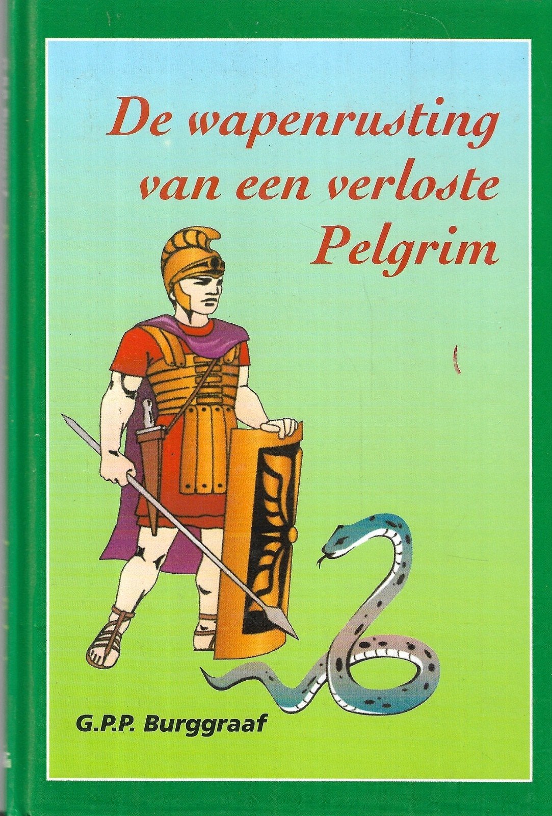 G.P.P. Burggraaf - De wapenrusting van een verloste pelgrim, Boeken, Ophalen of Verzenden