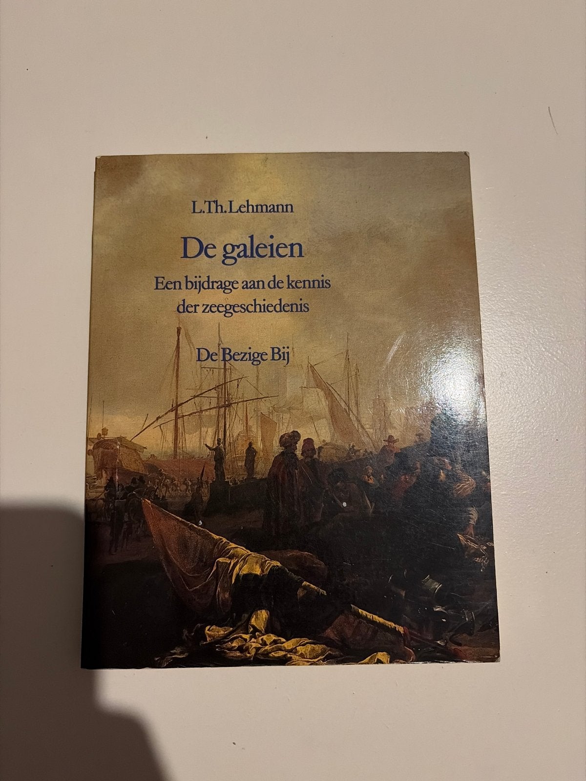 De galeien - L.Th. Lehmann (Zeevaartgeschiedenis), Ophalen of Verzenden, Gelezen, Nederland