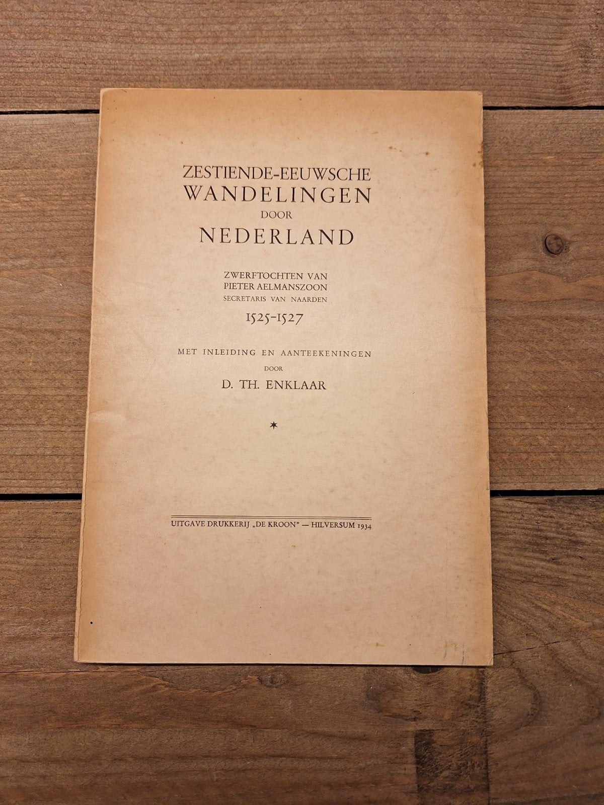 Zestiende-Eeuwsche Wandelingen door Nederland (1934), Boeken, Ophalen of Verzenden, Gelezen, D. Th. Enklaar