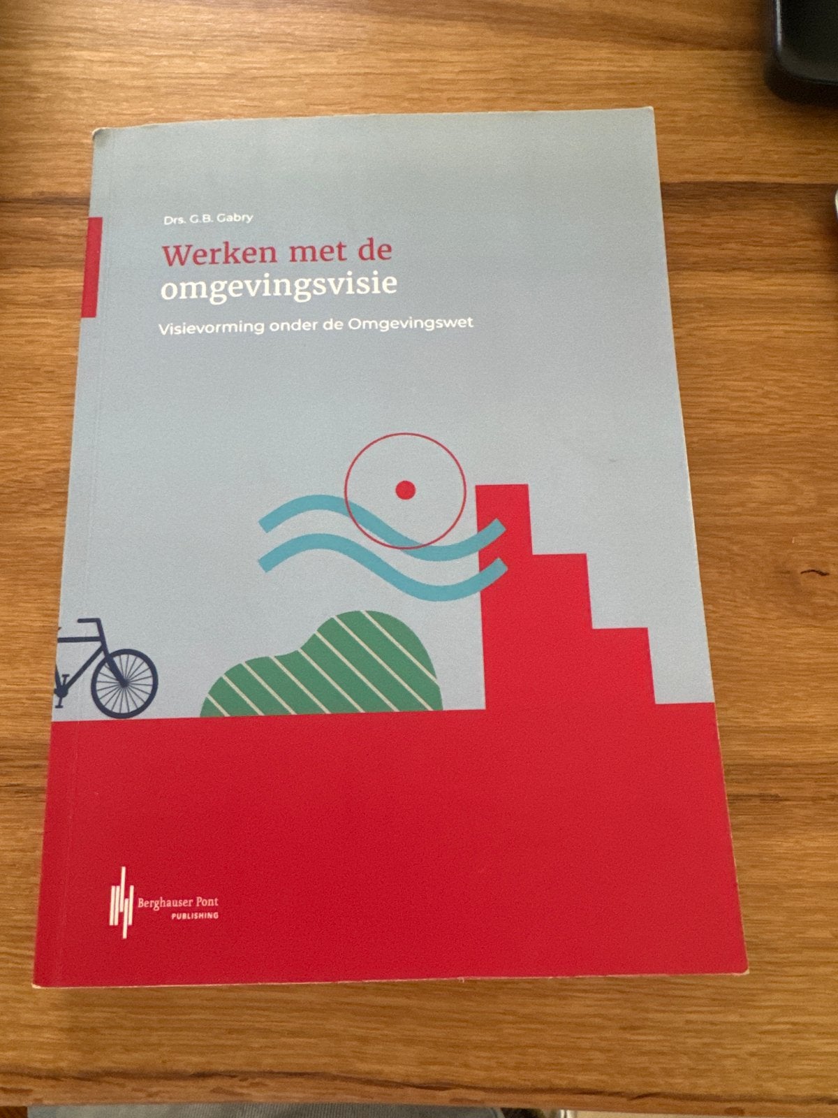 Werken met de omgevingsvisie - Drs. G.B. Gabry, Ophalen of Verzenden, Gamma, Zo goed als nieuw, HBO
