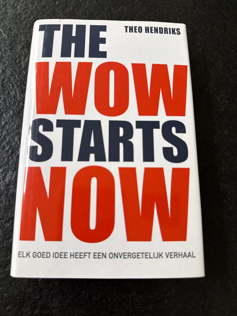 The Wow Starts Now - Theo Hendriks (Storytelling), Ophalen of Verzenden, Zo goed als nieuw, Nederland