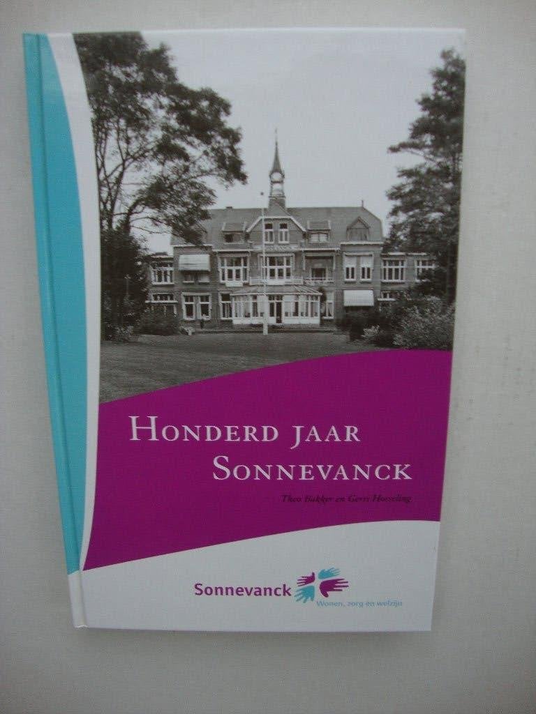 Honderd jaar Sonnevanck, Ophalen of Verzenden, Zo goed als nieuw, Bakker en Horseling
