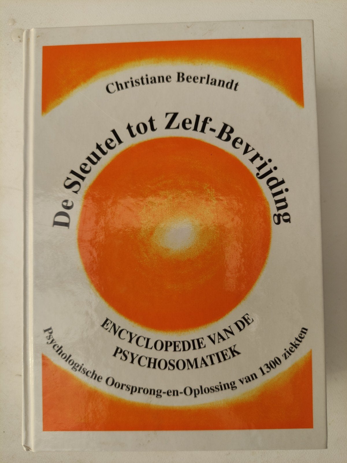 De sleutel tot zelf bevrijding Christiane beerlandt, Boeken, Esoterie en Spiritualiteit, Gelezen, Achtergrond en Informatie, Spiritualiteit algemeen