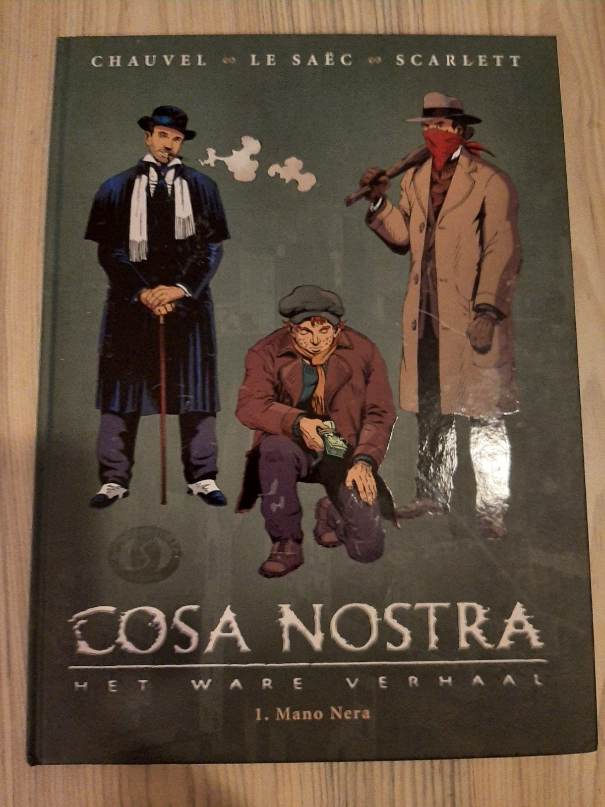 Cosa Nostra: Het Ware Verhaal - 1. Mano Nera (Hardcover), Boeken, Eén stripboek, Ophalen of Verzenden, Zo goed als nieuw, Chauvel, Le Saëc, Scarlett
