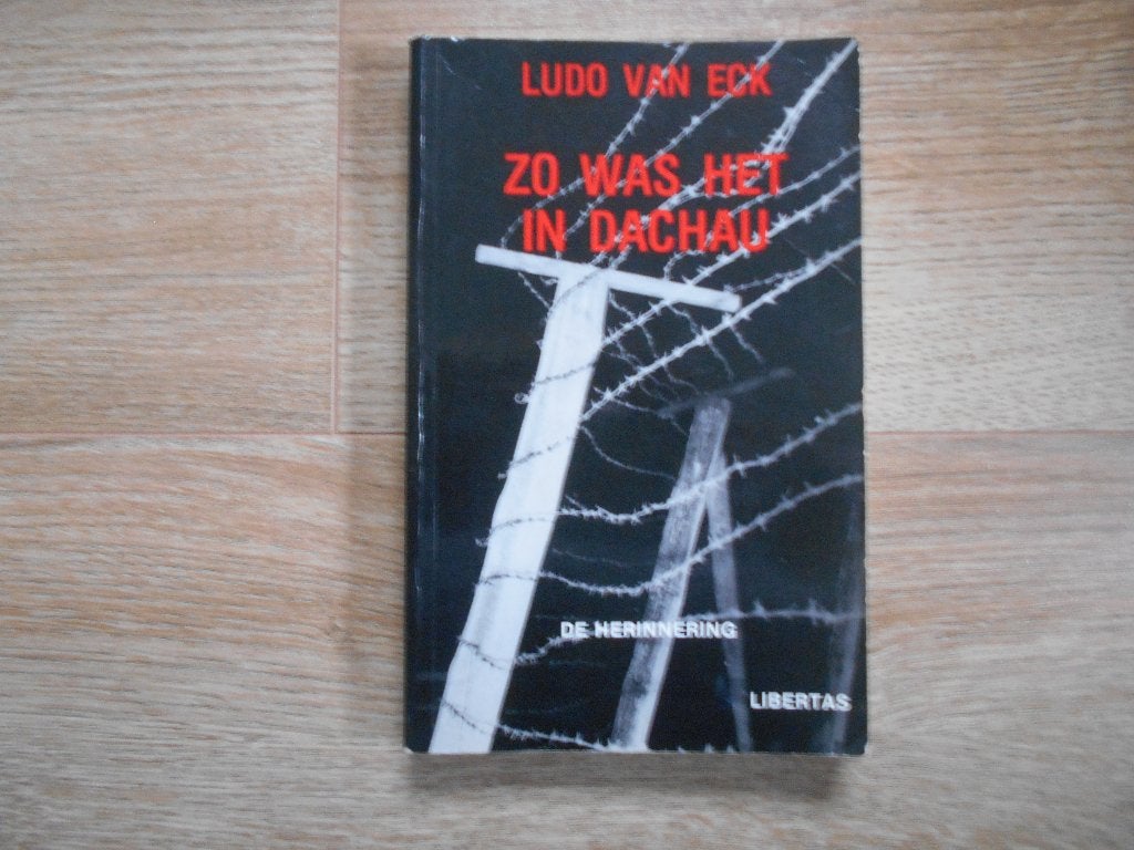 Ludo van Eck Zo was het in Dachau, Boeken, Ophalen of Verzenden, Tweede Wereldoorlog, Zo goed als nieuw, Overige onderwerpen