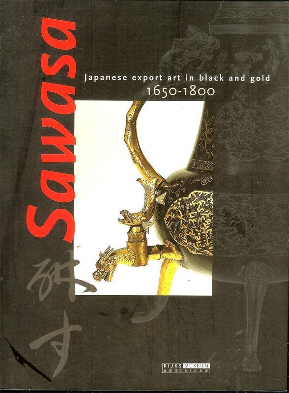 Rijksmuseum Amsterdam - Sawasa / Japanese export art in, Ophalen of Verzenden, Zo goed als nieuw