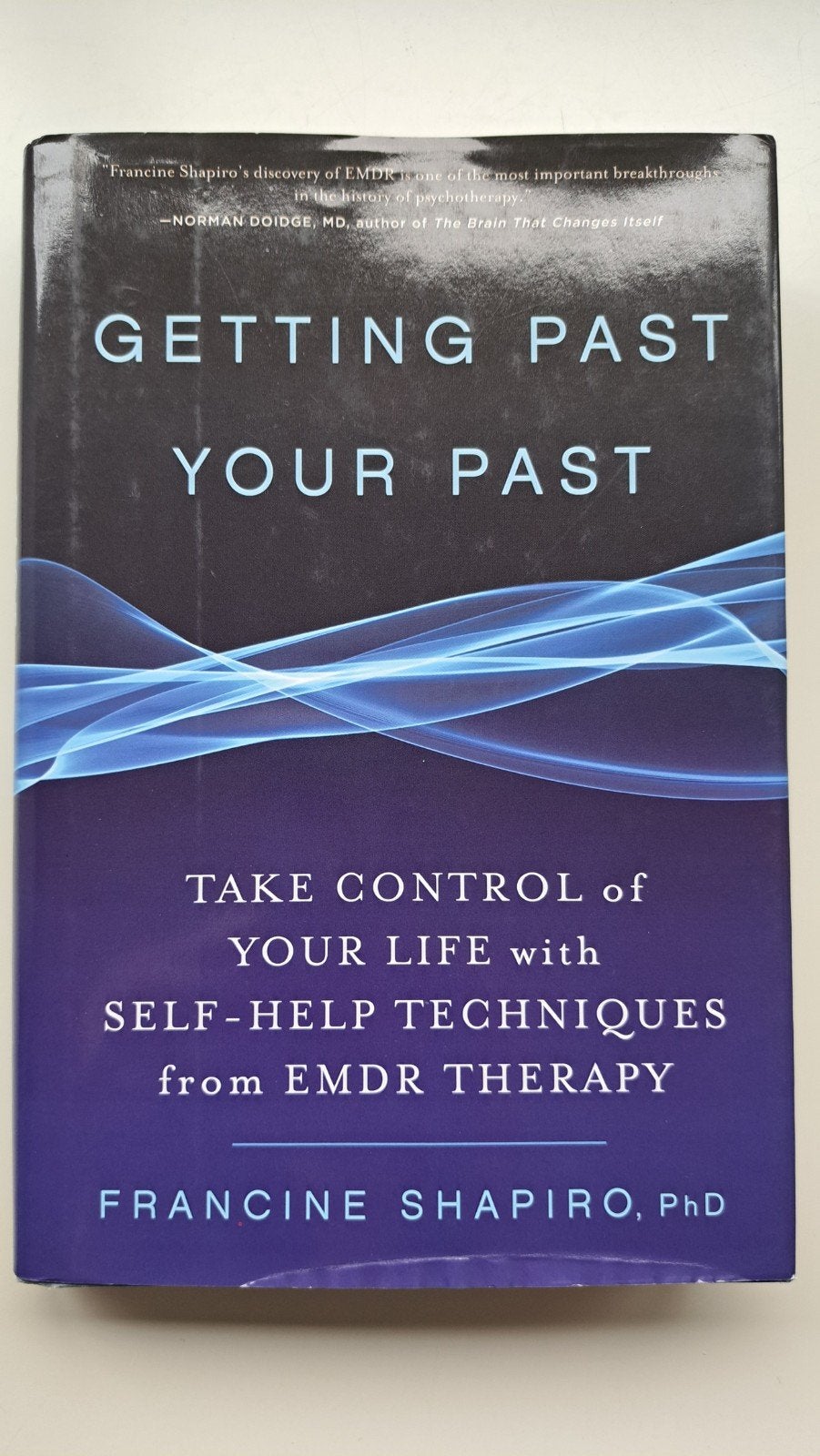 Getting Past Your Past - Francine Shapiro (Hardcover), Ophalen of Verzenden, Zo goed als nieuw, Francine Shapiro