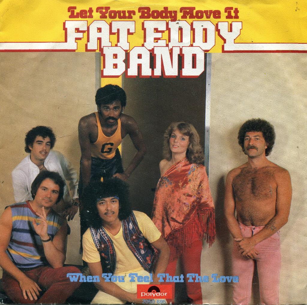 FAT EDDY BAND  -  Let your body move it, Gebruikt, 7 inch, Pop, Single
