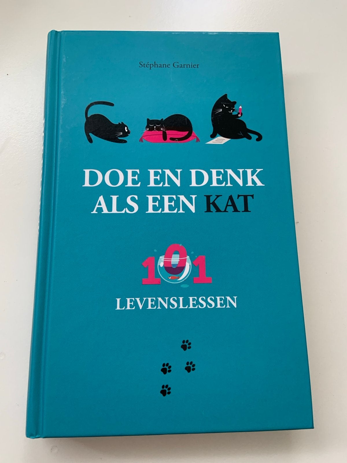 Stéphane Garnier - Doe en denk als een kat-101 levenslessen, Ophalen of Verzenden, Zo goed als nieuw, Stéphane Garnier