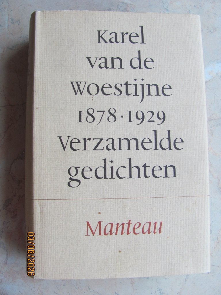 BOEK Karel VAN DE WOESTIJNE 1878 - 1929 VERZAMELDE GEDICHTEN, Karel van de Woestijne, Ophalen of Verzenden, Zo goed als nieuw