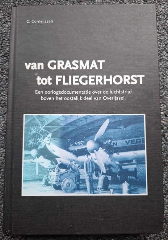 Van grasmat tot Fliegerhorst - C. Cornelissen, Ophalen of Verzenden, Tweede Wereldoorlog, Zo goed als nieuw, Luchtmacht