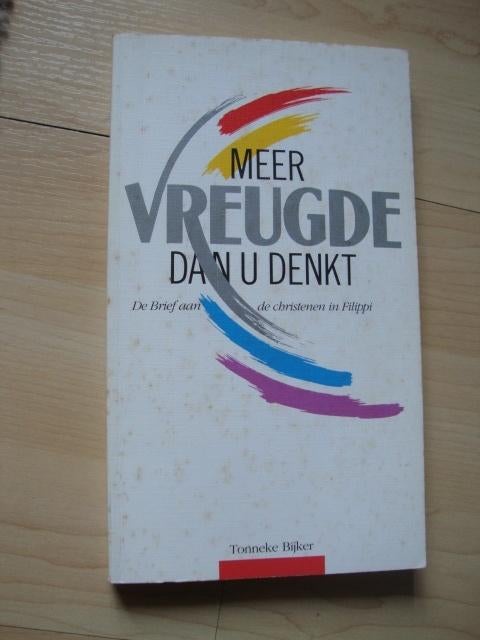MEER VREUGDE DAN U DENKT door Tonneke Bijker, Ophalen of Verzenden, Gelezen