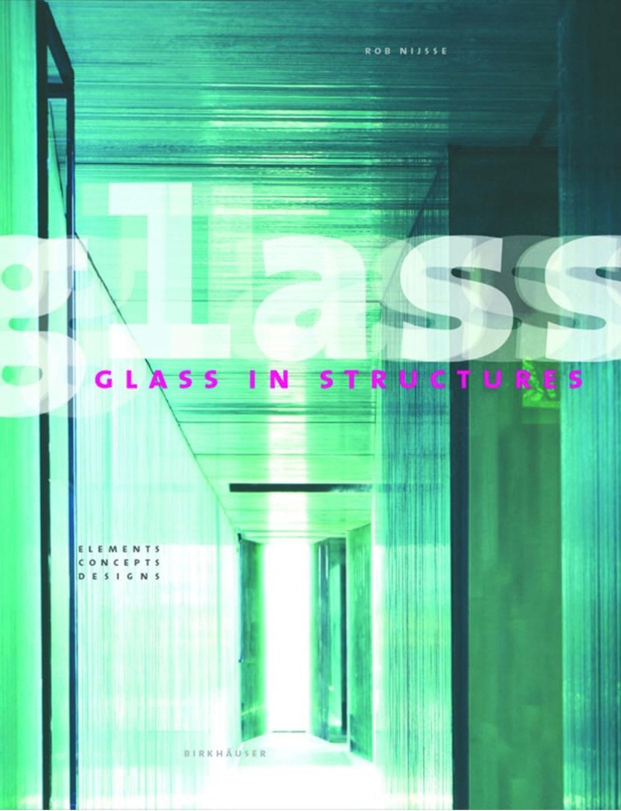 Boek: Glass in Structures, Rob Nijsse, Verzenden, Zo goed als nieuw, Architectuur algemeen