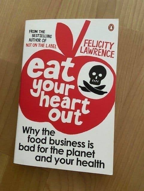 Eat your heart out - Felicity Lawrence, Ophalen of Verzenden, Gelezen