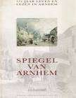 Spiegel van Arnhem. 175 jaar leven en lezen in Arnhem, Ophalen of Verzenden, 19e eeuw, Zo goed als nieuw