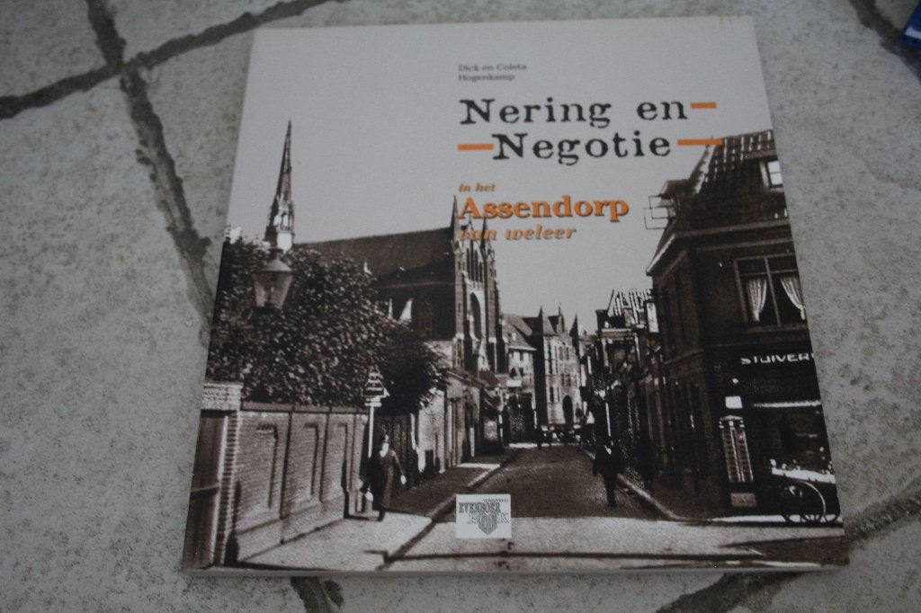 Nering en Negotie, Assendorp van weleer- Zwolle, Ophalen of Verzenden, Gelezen