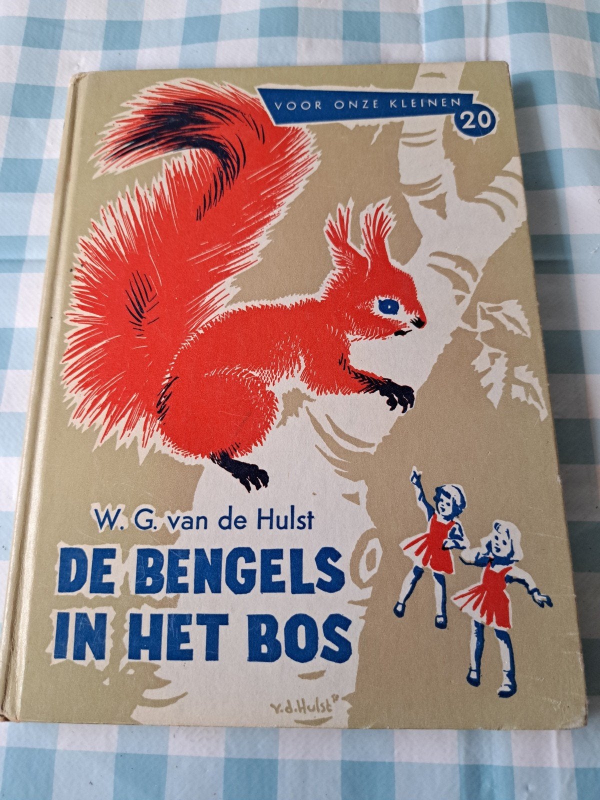 G: De Bengels in het Bos - W.G. van de Hulst (Vintage), Ophalen of Verzenden, Gelezen, W. G. van de Hulst, Fictie algemeen