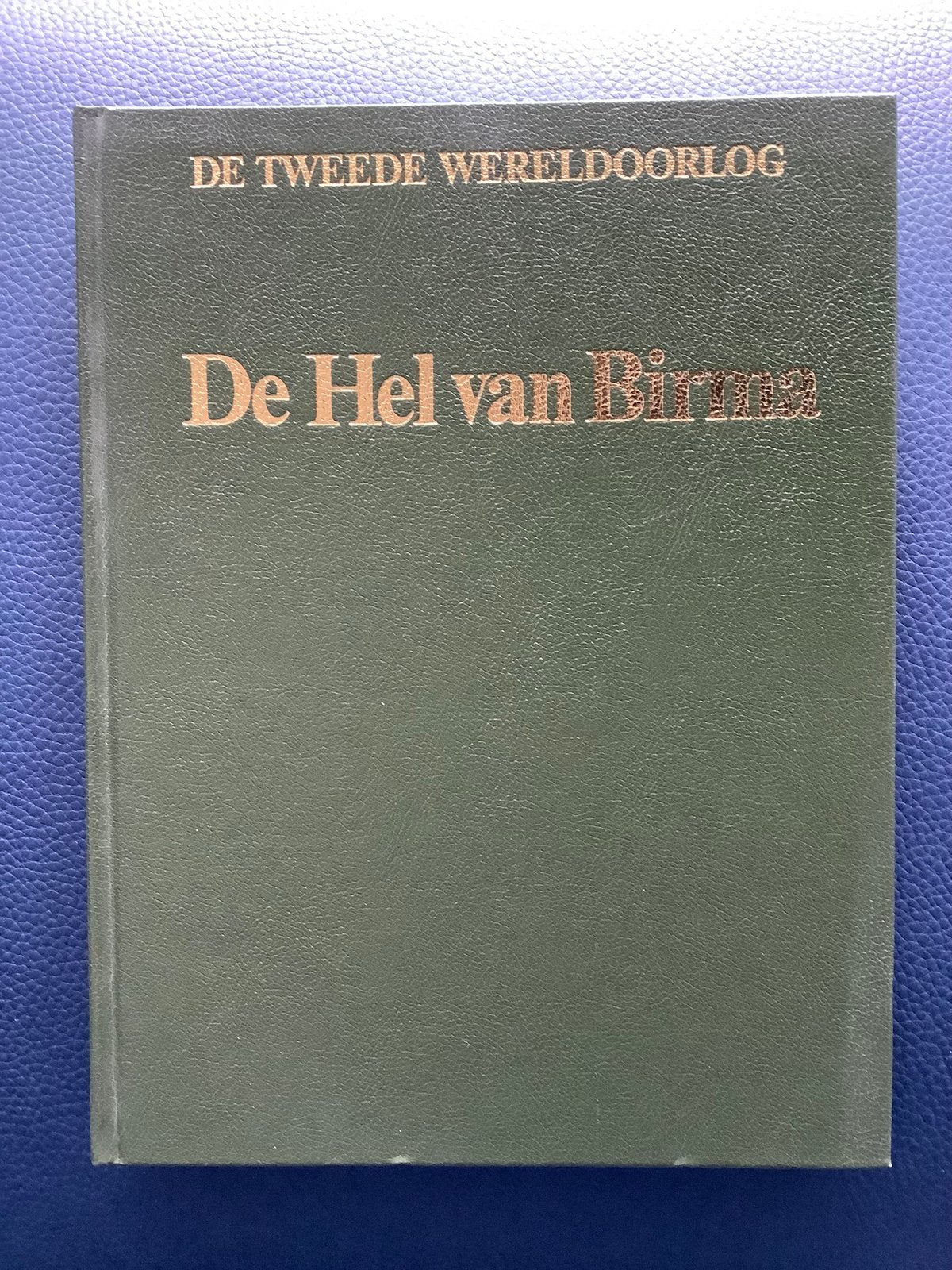 De Hel van Birma - hardcover 144 pp., Boeken, Ophalen of Verzenden, Gelezen, Overige gebieden