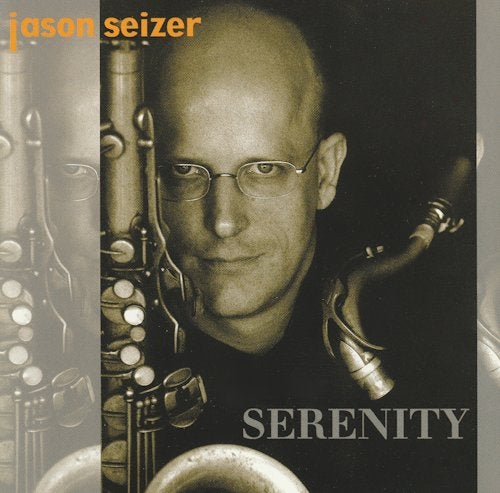Jason Seizer - Serenity (CD), Ophalen of Verzenden, Gebruikt, Jazz, Album