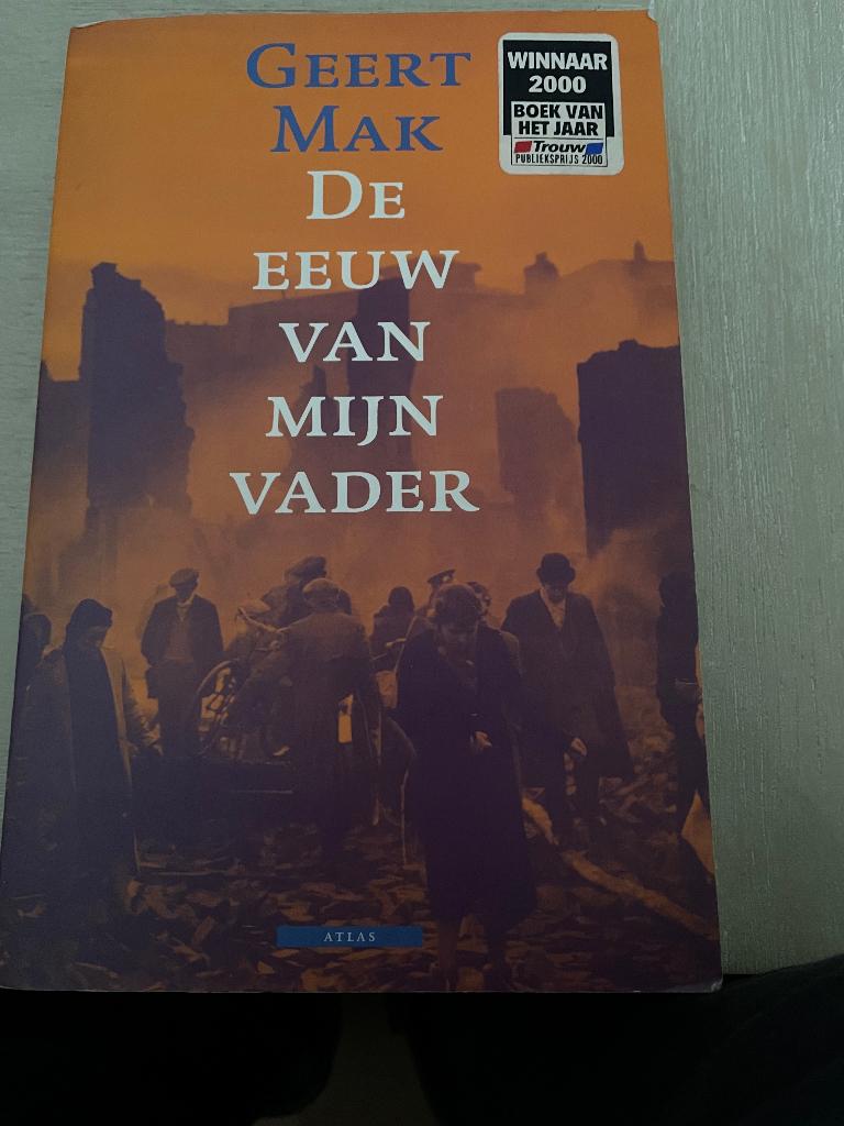 Geert Mak De eeuw van mijn vader, Boeken, Ophalen of Verzenden, Zo goed als nieuw, Geert Mak
