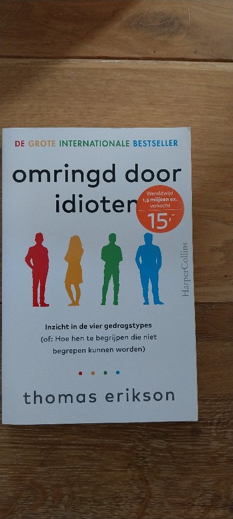 Omringd door Idioten-Thomas Erikson, Boeken, Thomas Erikson, Ophalen of Verzenden, Persoonlijkheidsleer, Nieuw