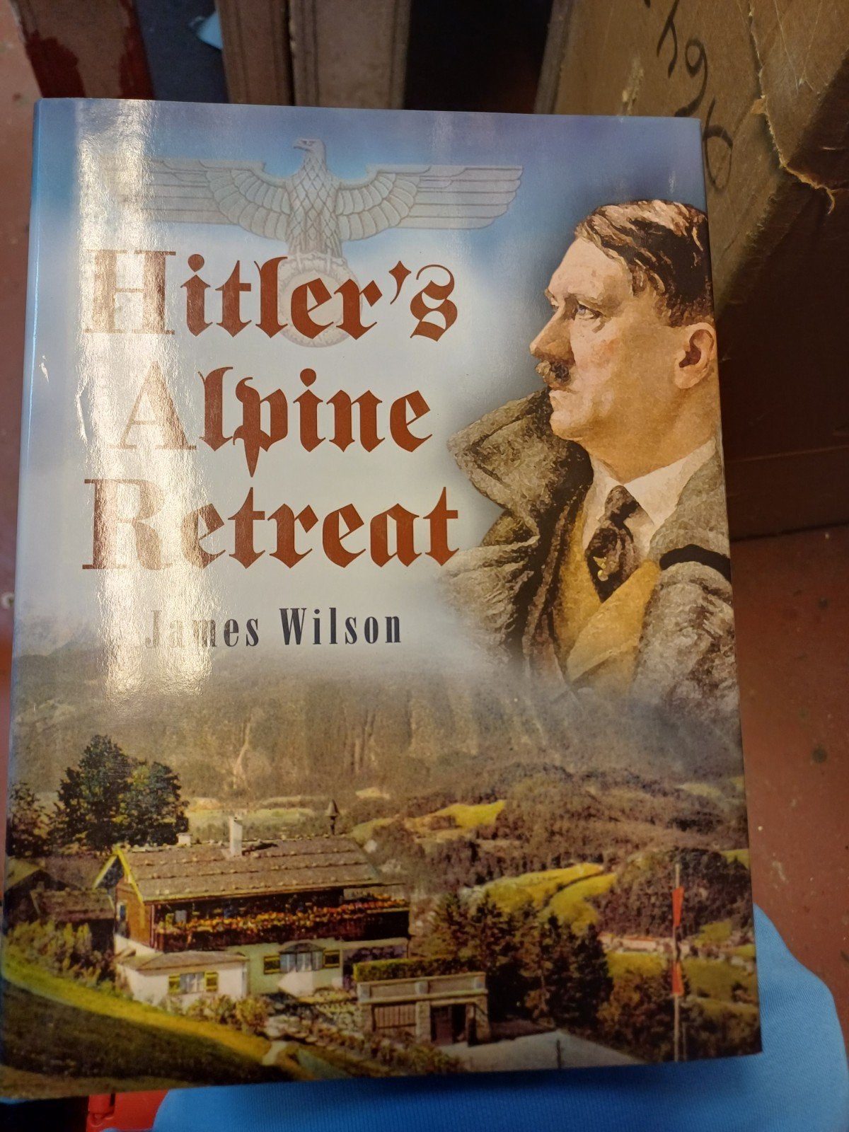 Hitler's Alpine Retreat - Boek over Hitlers toevluchtsoord, Ophalen of Verzenden, James Wilson, Overige onderwerpen, Tweede Wereldoorlog