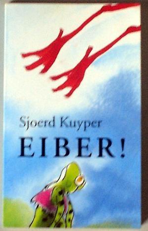 Sjoerd Kuyper - Eiber!, Boeken, Kinderboeken | Jeugd | onder 10 jaar, Zo goed als nieuw, Fictie algemeen, Ophalen of Verzenden