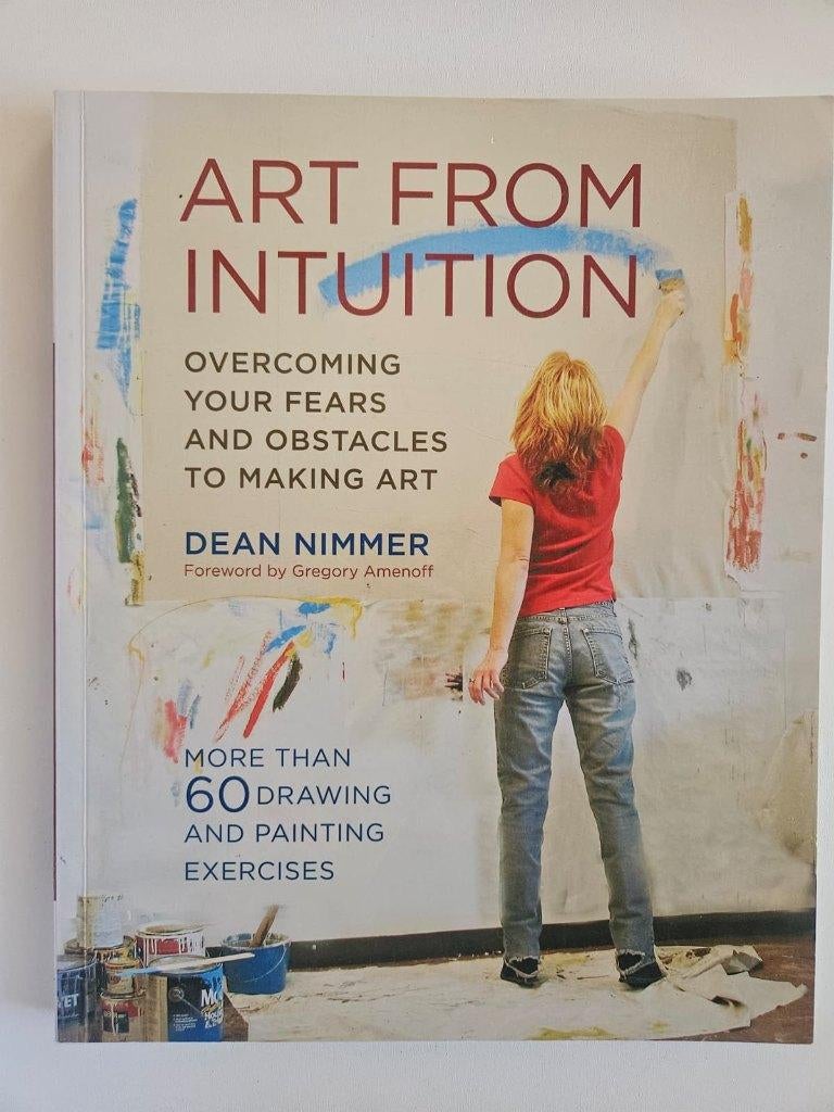 Art From Intuition: Overcoming your Fears to Making Art, Boeken, Kunst en Cultuur | Beeldend, Ophalen of Verzenden, Zo goed als nieuw