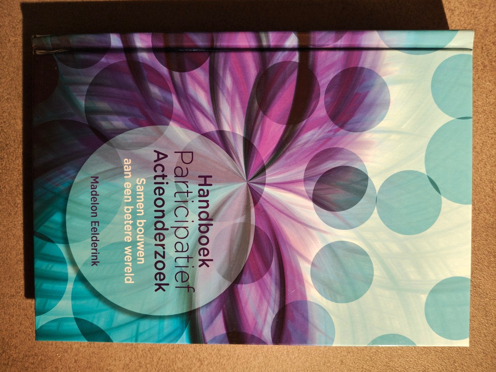 Handboek Participatief Actieonderzoek - Madelon Eelderink, Boeken, Zo goed als nieuw, Madelon Eelderink, Gamma, HBO